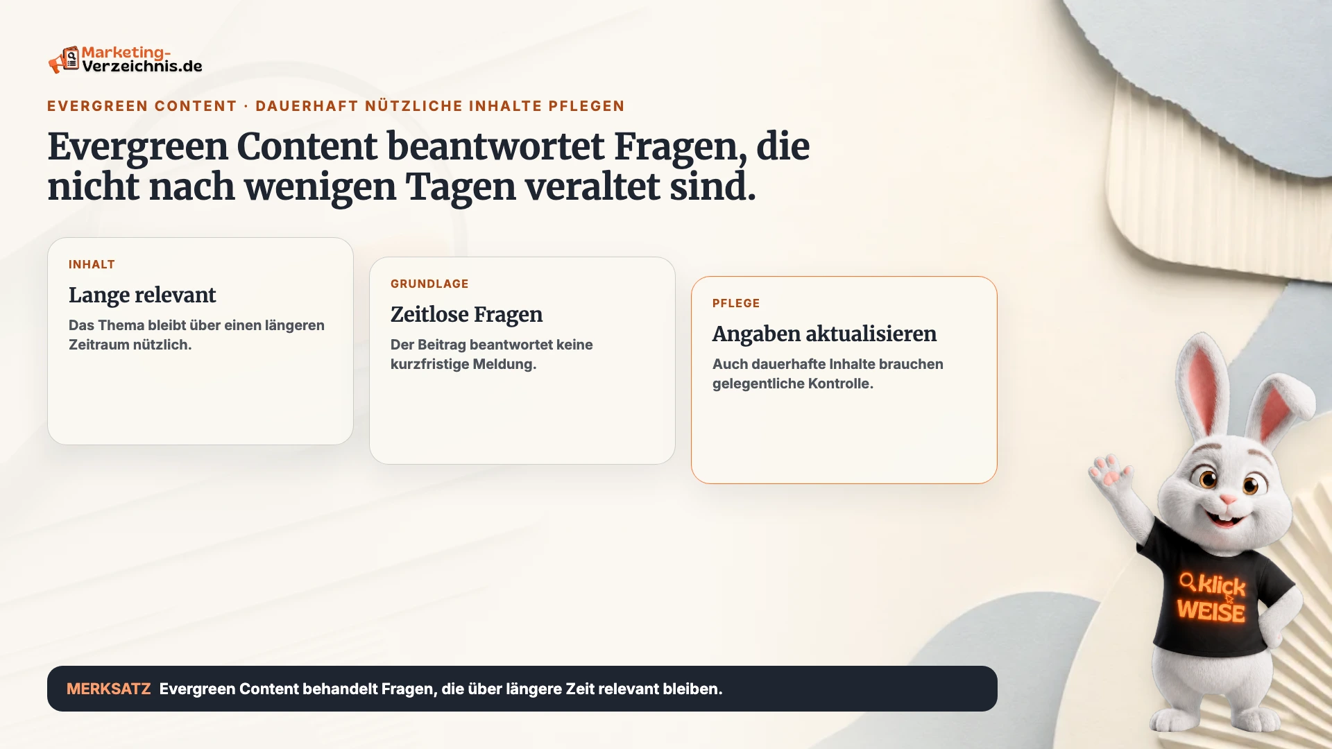 Evergreen Content einfach erklärt: Inhalte zu langfristig relevanten Fragen werden regelmäßig geprüft.