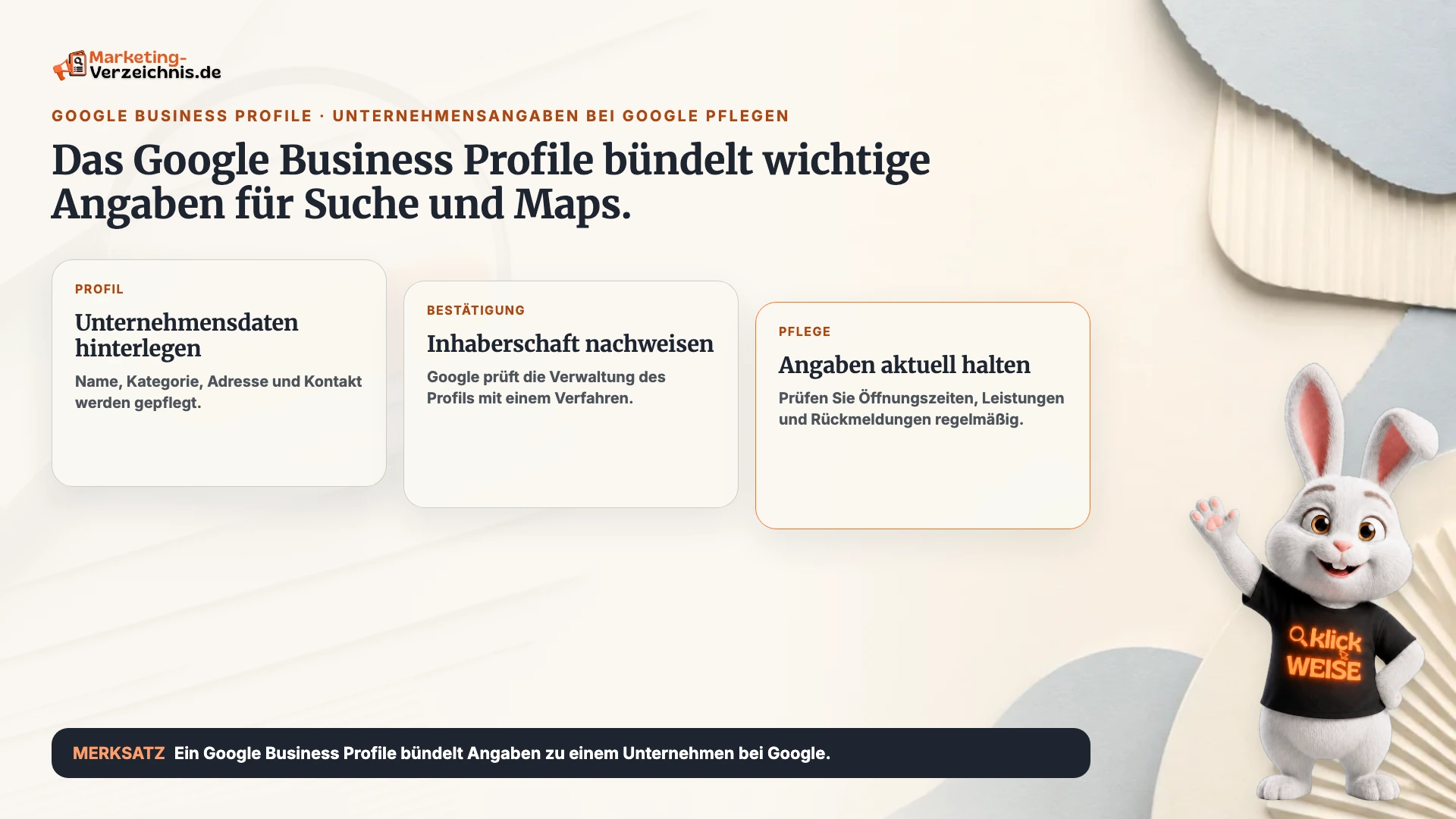 Google Business Profile einfach erklärt: Unternehmensdaten, Bestätigung und regelmäßige Pflege bei Google.